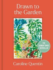 Caroline Quentin - Drawn to the Garden - Hardback image 1