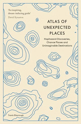 Travis Elborough - Atlas of Unexpected Places : Haphazard Discoveries, image 1