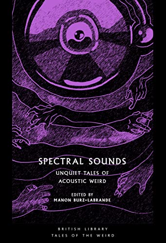 Spectral Sounds : Unquiet Tales of Acoustic Weird : 33 - Paperback image 1