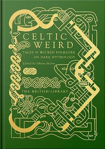 Celtic Weird : Tales of Wicked Folklore and Dark Mythology - Hardback image 1