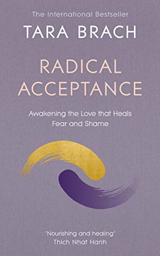 Tara Brach - Radical Acceptance : Awakening the Love that Heals Fear a image 1