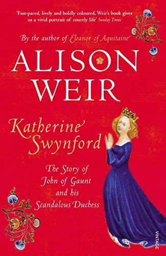 Alison Weir - Katherine Swynford : The Story of John of Gaunt and His image 1