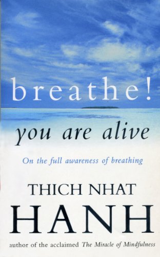 Thich Nhat Hanh - Breathe! You Are Alive : Sutra on the Full Awareness image 1