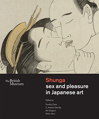 Shunga : Sex and Pleasure in Japanese Art - Hardback image 1