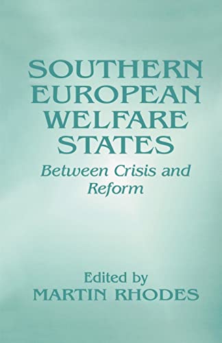 Southern European Welfare States : Between Crisis and Reform