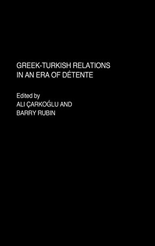 Greek-Turkish Relations in an Era of D?tente