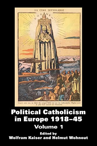 Political Catholicism in Europe 1918-1945 : Volume 1