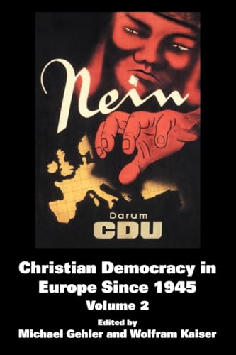 Christian Democracy in Europe Since 1945 : Volume 2