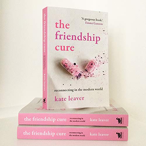Kate Leaver - Friendship Cure : Reconnecting in the Modern World - Pap image 4