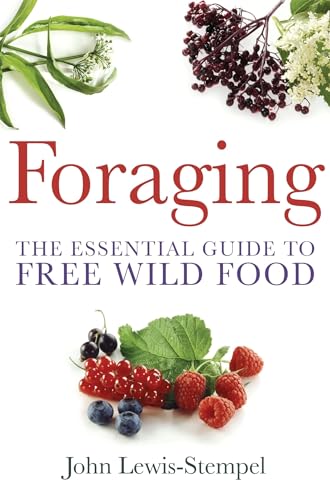 John Lewis-Stempel - Foraging : A practical guide to finding and prepa image 1