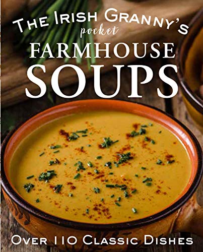 Irish Granny's Pocket Farmhouse Soups - Hardback image 1