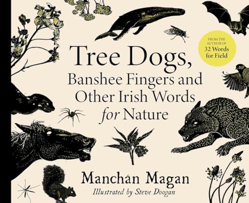 Manchan Magan - Tree Dogs, Banshee Fingers and Other Irish Words for N image 1