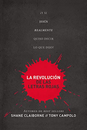 La revoluci?n de las letras rojas: ?Y si Jes?s realmente quiso decir lo que dijo?