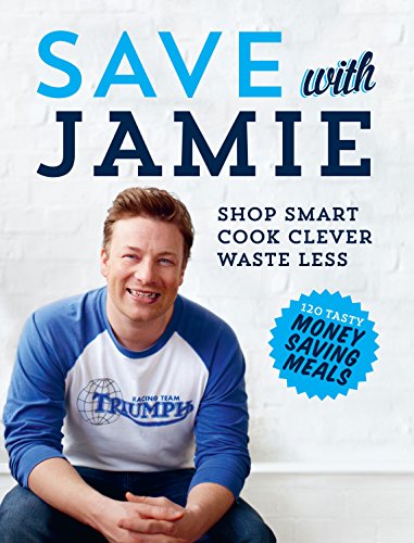 Jamie Oliver - Save with Jamie : Shop Smart, Cook Clever, Waste Less - image 1