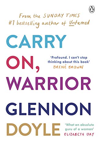 Glennon Melton - Carry On, Warrior : The real truth about being a woma image 1