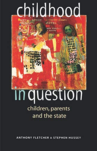 Childhood in question : Children, parents and the state