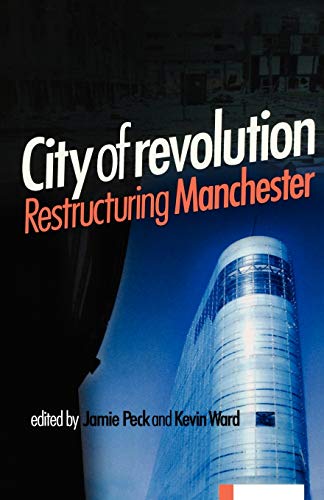 City of Revolution : Restructuring Manchester