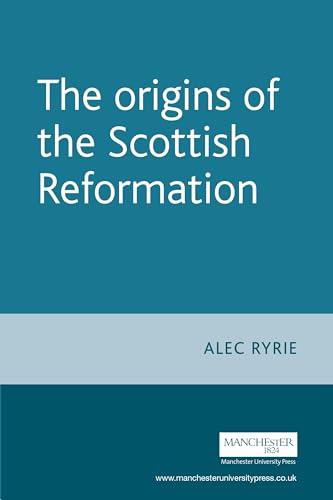 The origins of the Scottish Reformation