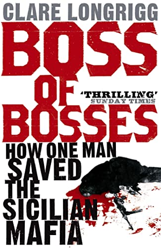 Clare Longrigg - Boss of Bosses : How One Man Saved the Sicilian Mafia image 1