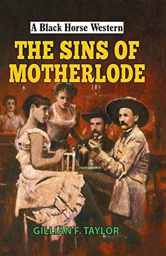 Gillian F Taylor - Sins of Motherlode - Hardback image 1