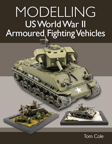 Tom Cole - Modelling US World War II Armoured Fighting Vehicles - Pape image 1