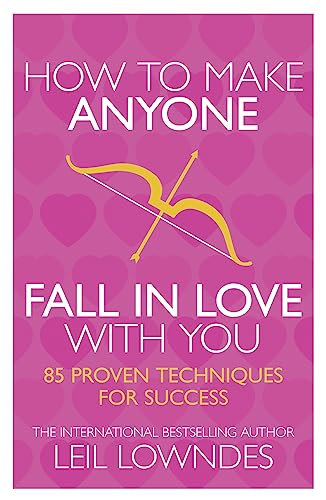 Leil Lowndes - How to Make Anyone Fall in Love With You : 85 Proven Te image 1