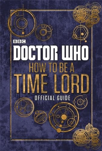 Doctor Who: How to be a Time Lord - The Official Guide - Hardback image 1