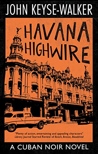 John Keyse-Walker - Havana Highwire - Hardback image 1