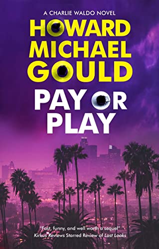 Howard Michael Gould - Pay or Play - Hardback image 1