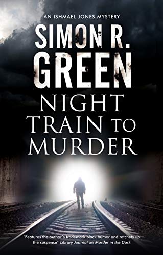 Simon R. Green - Night Train to Murder - Hardback image 1