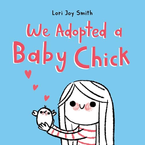 Lori Joy Smith - We Adopted A Baby Chick - Hardback image 1