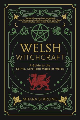 Mhara Starling - Welsh Witchcraft : A Guide to the Spirits, Lore, and image 1