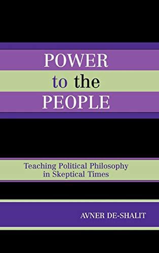 Power to the People : Teaching Political Philosophy in Skeptical Times