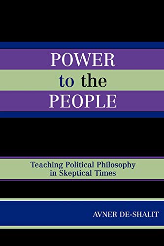 Power to the People : Teaching Political Philosophy in Skeptical Times