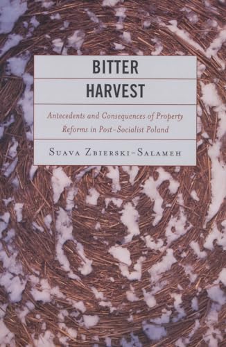 Bitter Harvest : Antecedents and Consequences of Property Reforms in Postsocialist Poland