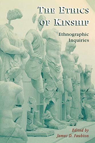 The Ethics of Kinship : Ethnographic Inquiries