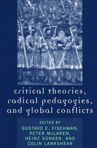 Critical Theories, Radical Pedagogies, and Global Conflicts