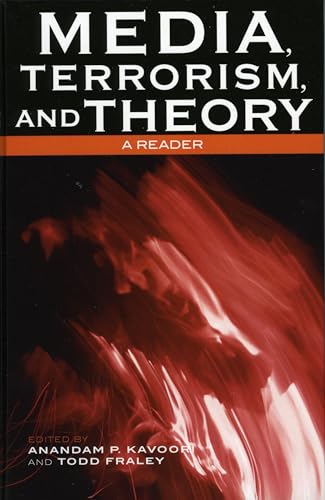 Media, Terrorism, and Theory : A Reader