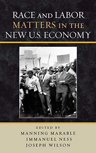 Race and Labor Matters in the New U.S. Economy