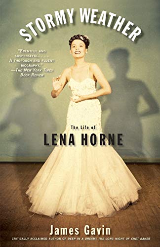 Stormy Weather: The Life of Lena Horne