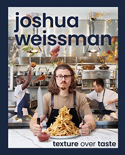 Joshua Weissman - : Texture Over Taste - Hardback image 1