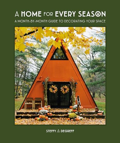 Author Steffy Degref - A Home for Every Season : A Month-by-Month Guid image 1