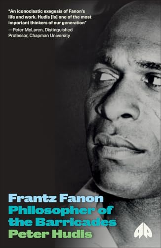 Peter Hudis - Frantz Fanon : Philosopher of the Barricades - Paperback image 1