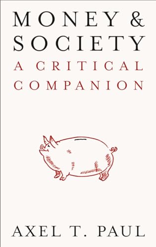 Axel T. Paul - Money and Society : A Critical Companion - Paperback image 1