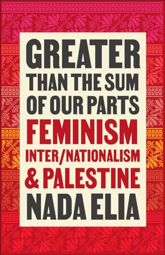 Nada Elia - Greater than the Sum of Our Parts : Feminism, Inter/Nation image 1