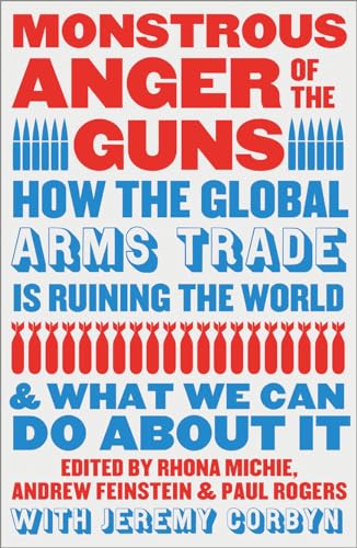 Jeremy Corbyn - Monstrous Anger of the Guns : How the Global Arms Trad image 1