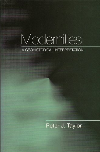 Modernities: A Geohistorical Interpretation