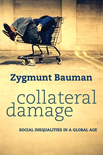 Collateral Damage: Social Inequalities in a Global Age