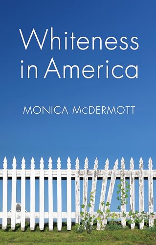 Monica McDermott - Whiteness in America - Paperback image 1