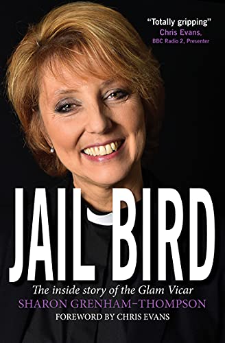 Sharon Grenham-Thomp - Jail Bird : The inside story of the Glam Vicar image 1